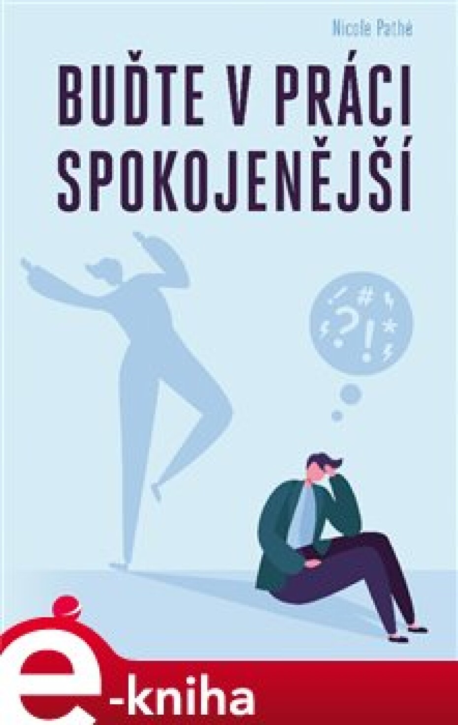 Buďte v práci spokojenější - Nicole Pathé - main (0)