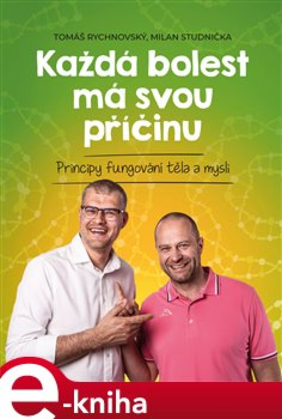 Každá bolest má svou příčinu - Milan Studnička, Tomáš Rychnovský - main (0)