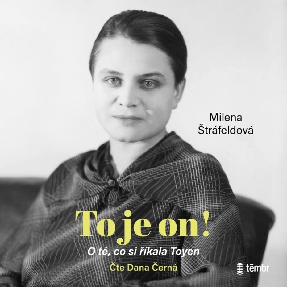 To je on! O té, co si říkala Toyen - audioknihovna - Milena Štráfeldová - main (0)