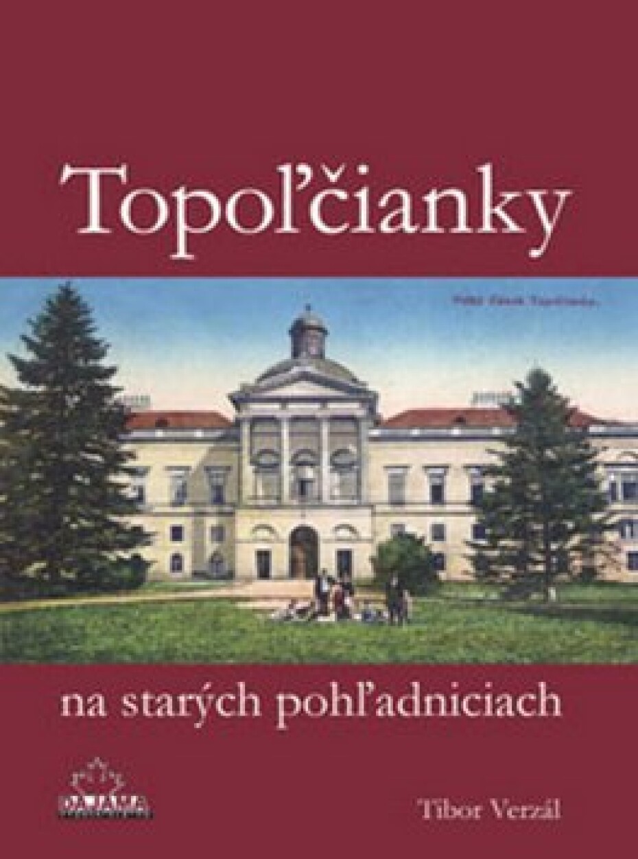Topoľčianky na starých pohľadniciach - Tibor Verzál - main (0)