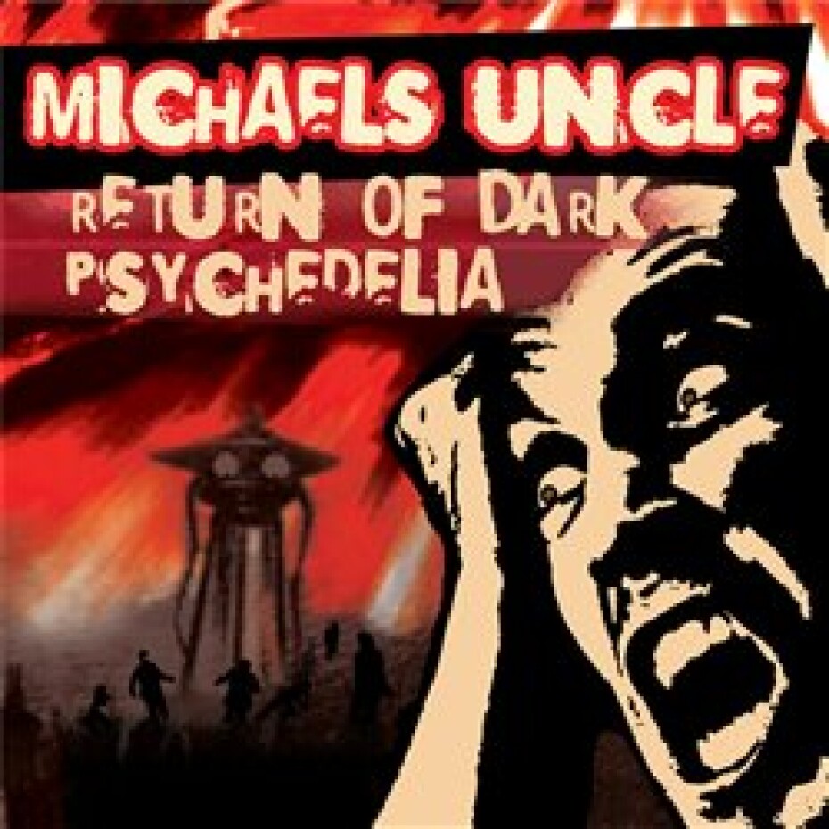 Return of Dark Psychedelia - Michael´s Uncle - main (0)