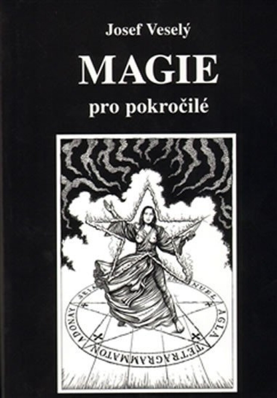 Magie pro pokročilé, 2.  vydání - Josef Veselý - main (0)
