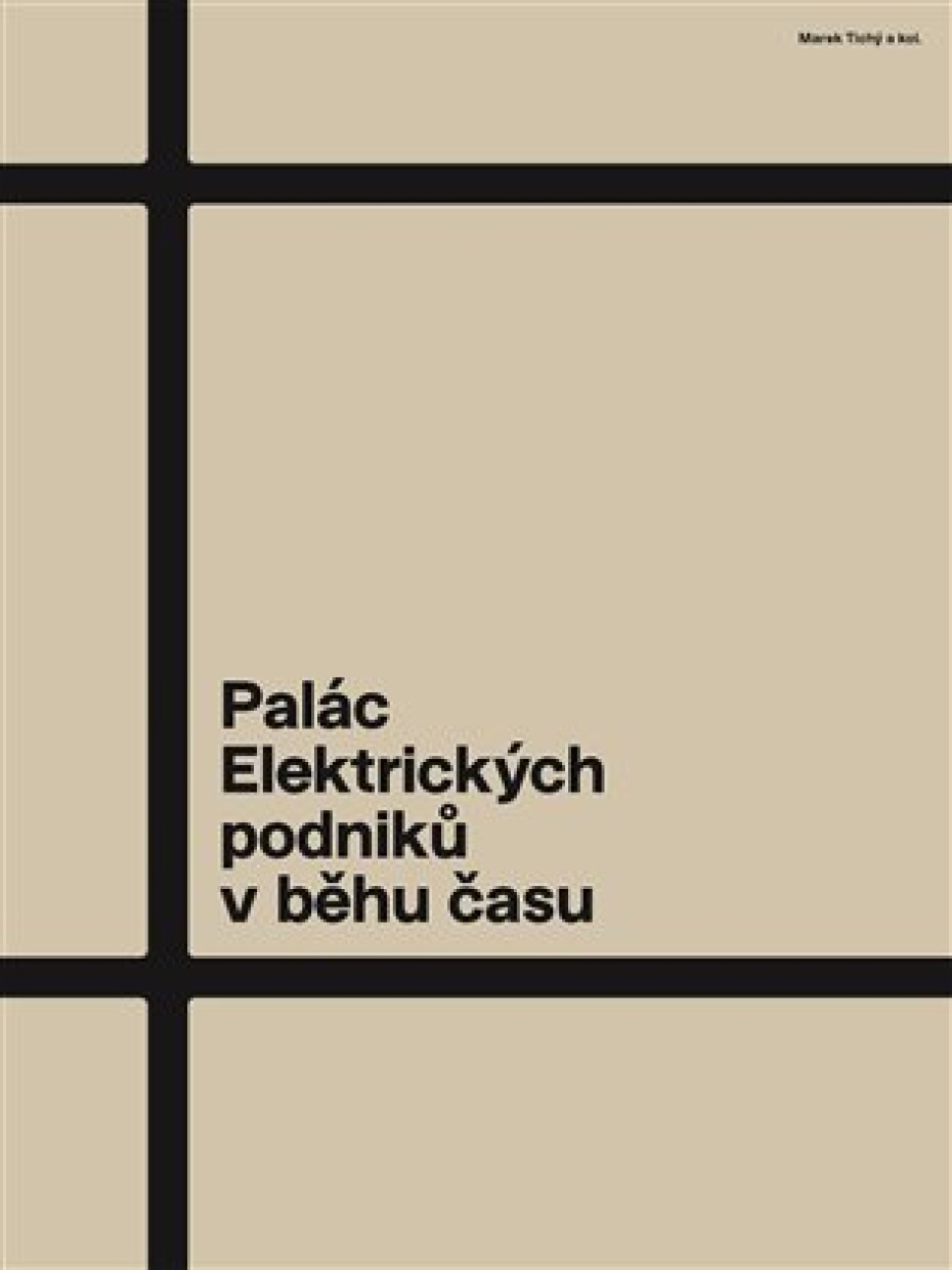 Palác Elektrických podniků v běhu času - Marek Tichý - main (0)