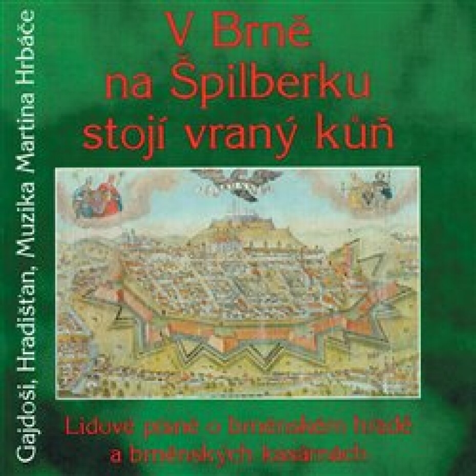 V Brně na Špilberku stojí vraný kůň - Gajdoši, Martin Hrbáč, Hradišťan - main (0)