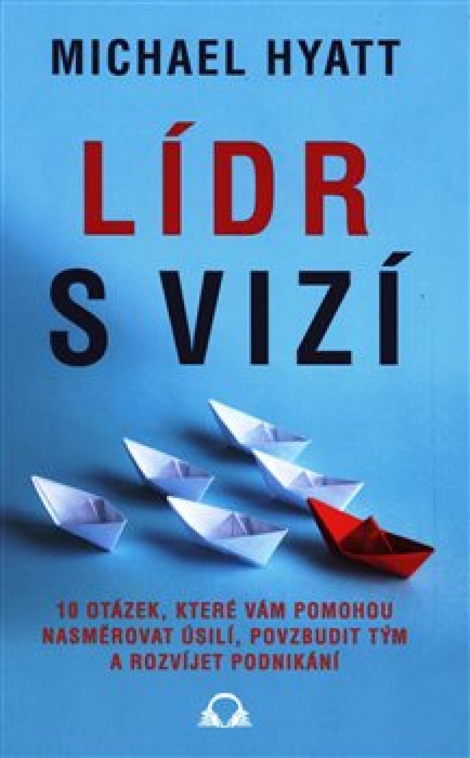 Lídr s vizí - Michael Hyatt - main (0)