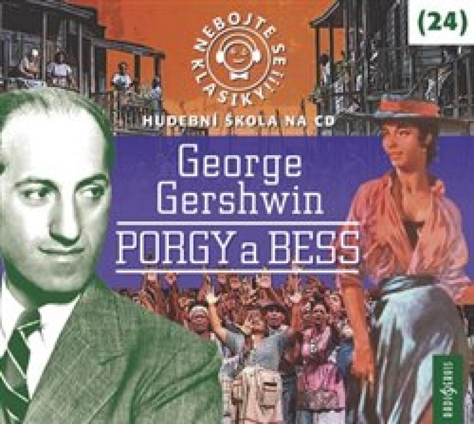 Nebojte se klasiky! 24 George Gershwin: Porgy a Bess - George Gershwin - main (0)