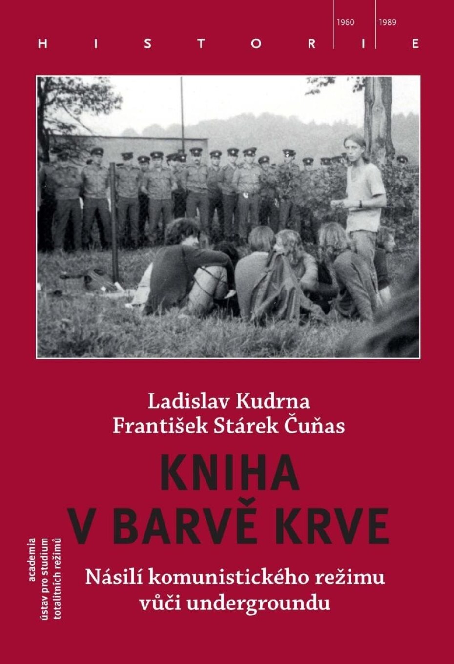 Kniha v barvě krve - Násilí komunistického režimu vůči undergroundu - Ladislav Kudrna - main (0)