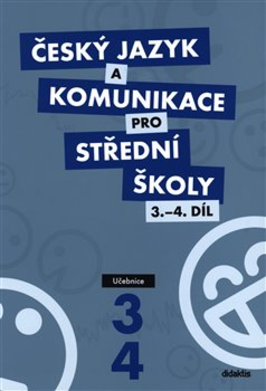 Český jazyk a komunikace pro střední školy 3.-4.díl. Učebnice - Petra Adámková - main (0)