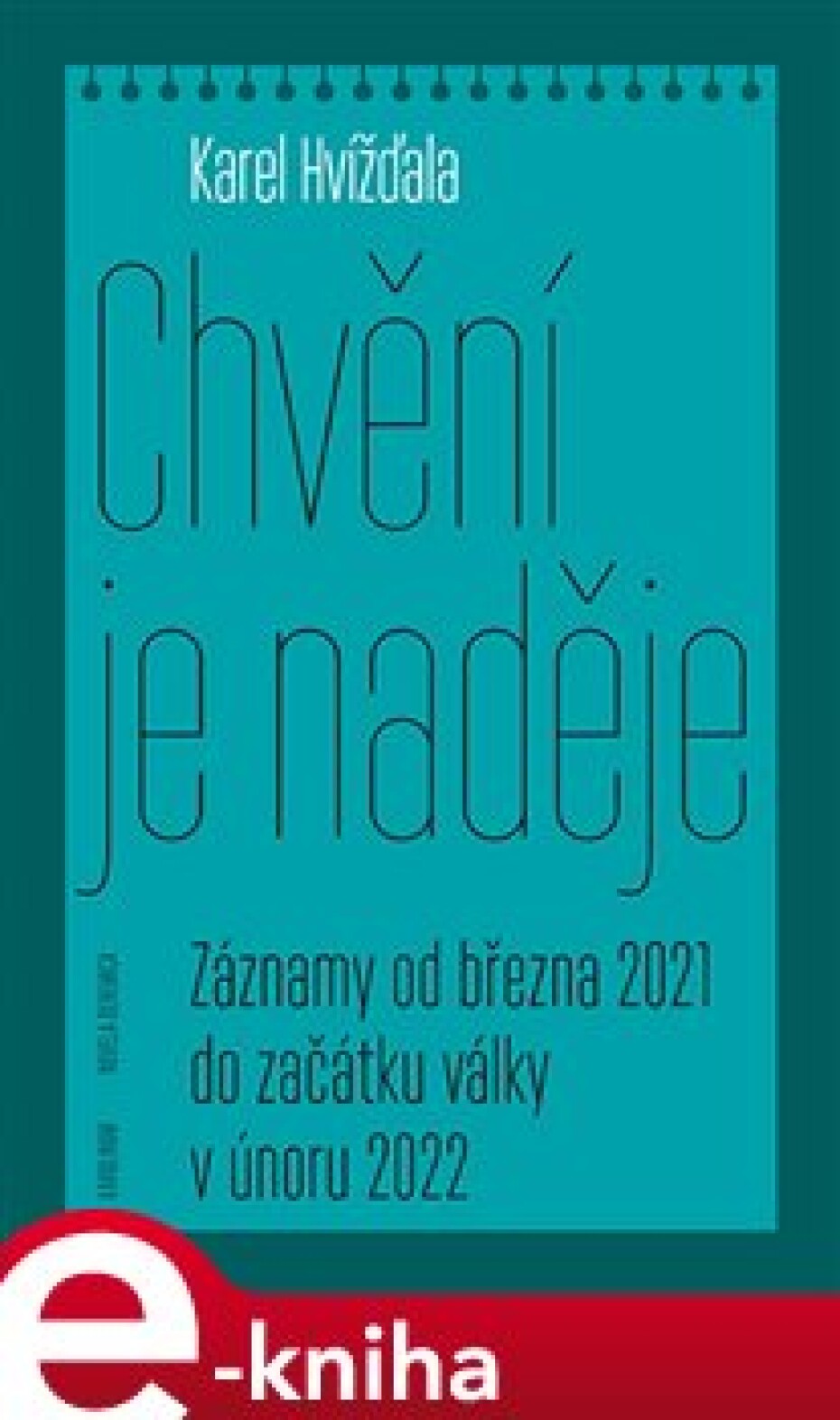 Chvění je naděje - Karel Hvížďala - main (0)