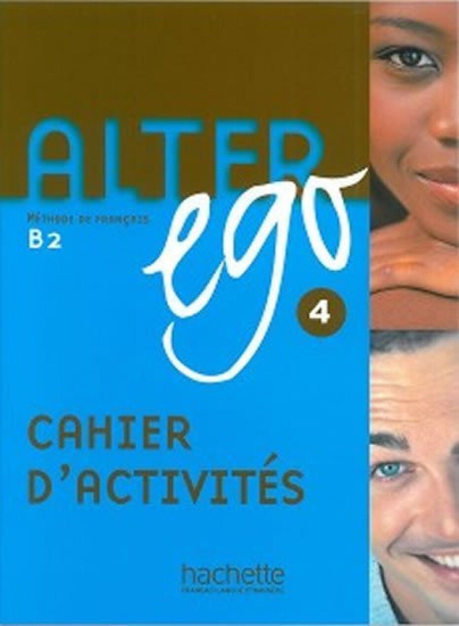 Alter Ego 4 B2 Cahier d´activités - Annie Berthet - main (0)