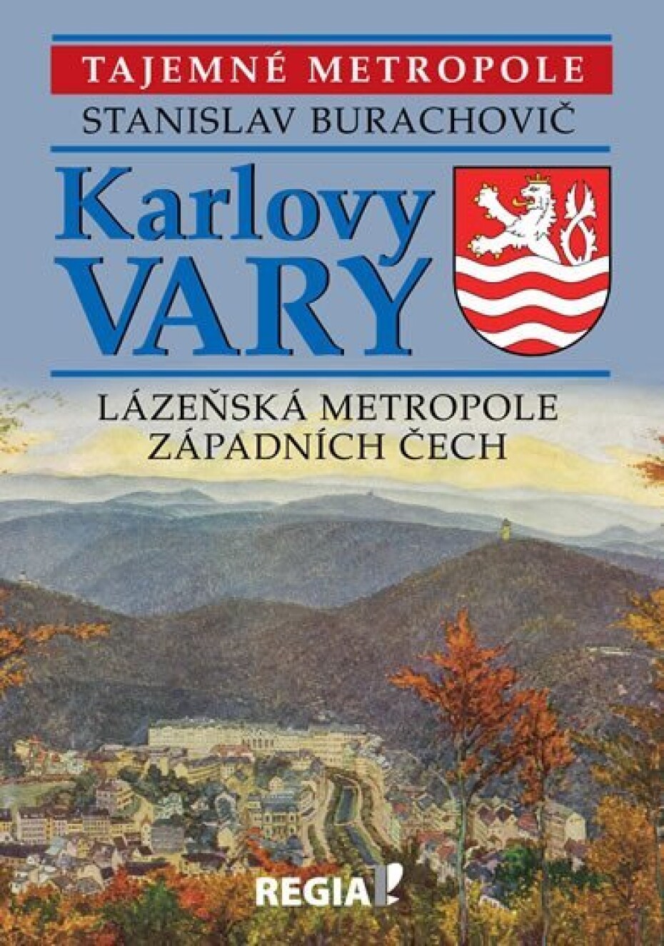 Karlovy Vary - Lázeňská metropole západních Čech - Stanislav Burachovič - main (0)