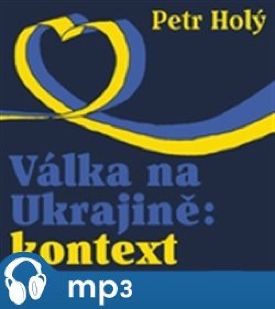 Válka na Ukrajině: kontext, mp3 - Petr Holý - main (0)