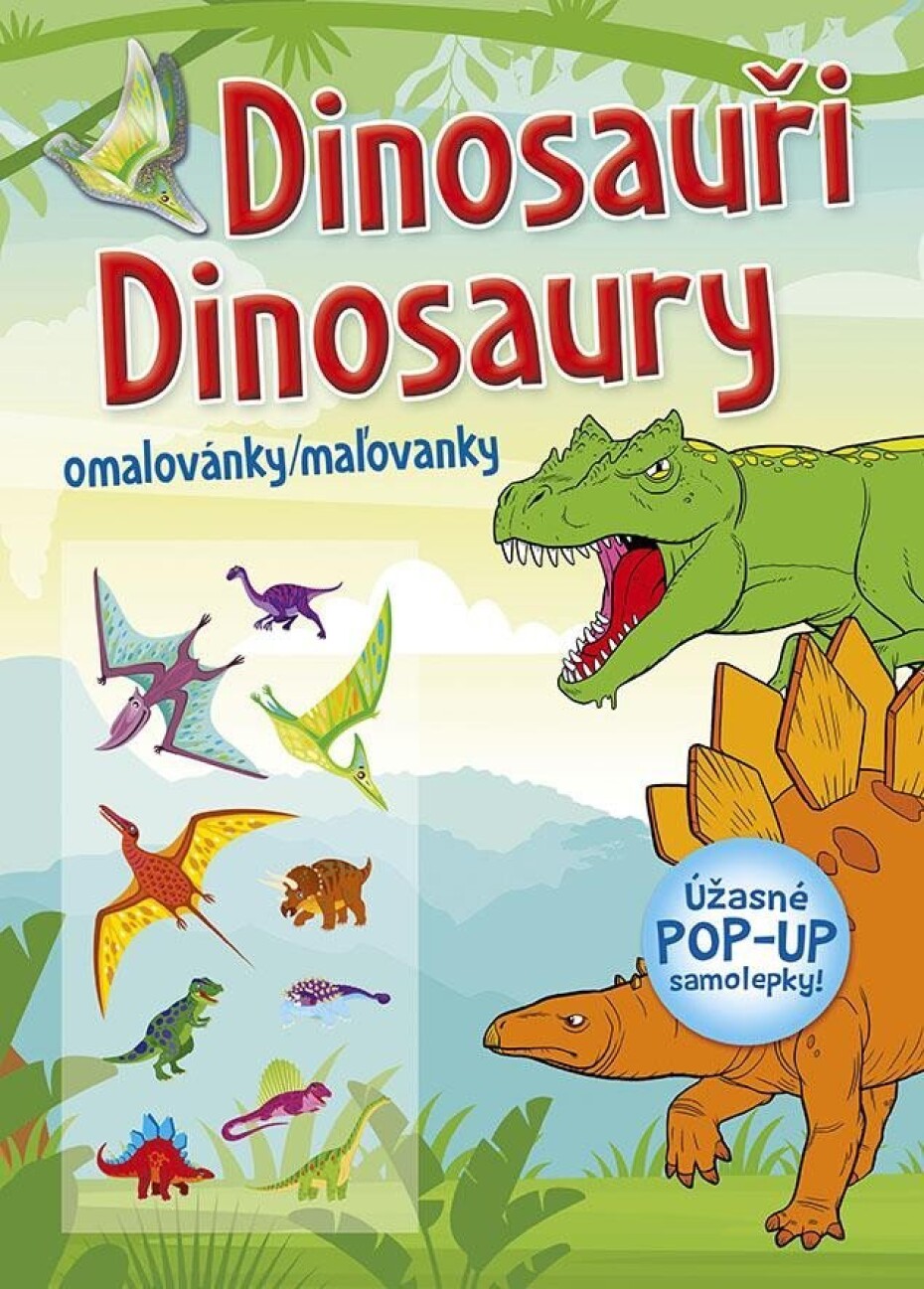Dinosauři / Dinosaury - Omalovánky / Maľovanky (+ úžasné POP-UP samolepky) - main (0)