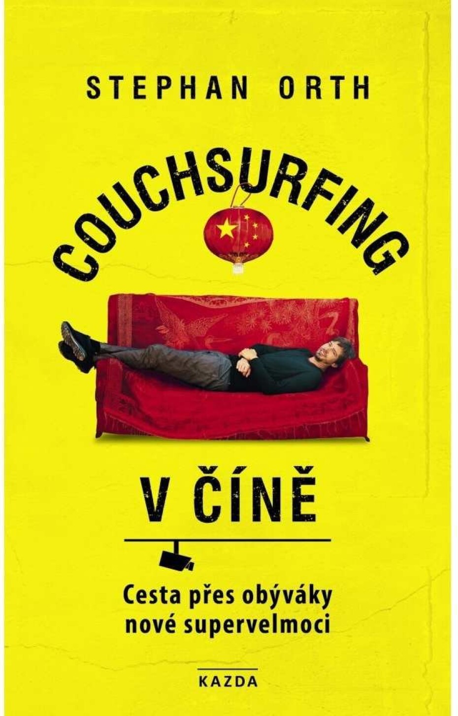 Couchsurfing v Číně - Cesta přes obýváky nové supervelmoci - Stephan Orth - main (0)