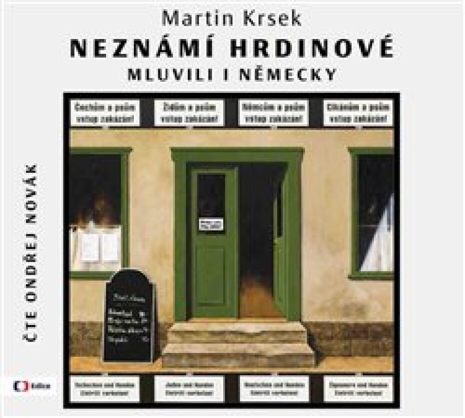 Neznámí hrdinové mluvili i německy - Martin Krsek - main (0)