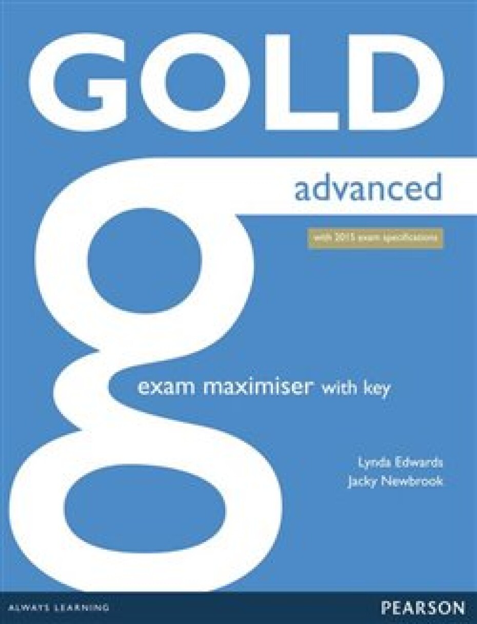 Gold Advanced Exam Maximiser with online audio (with key). 2015 Exams Edition - main (0)