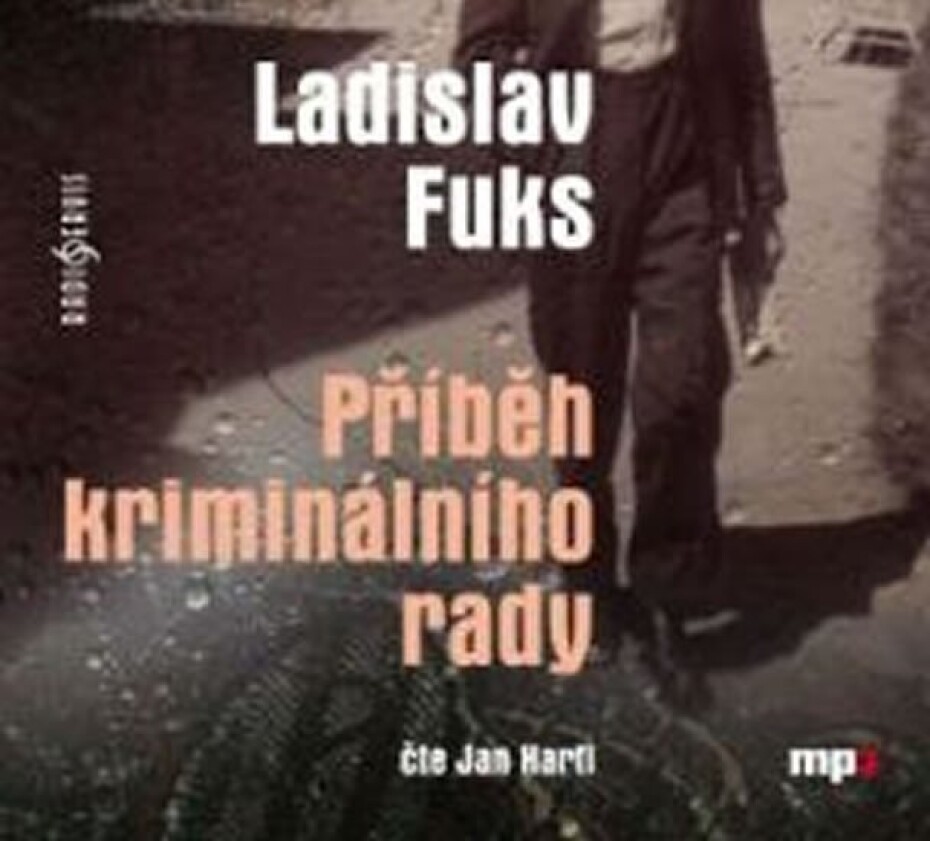 Příběh kriminálního rady - CDmp3 (Čte Jan Hartl) - Ladislav Fuks - main (0)