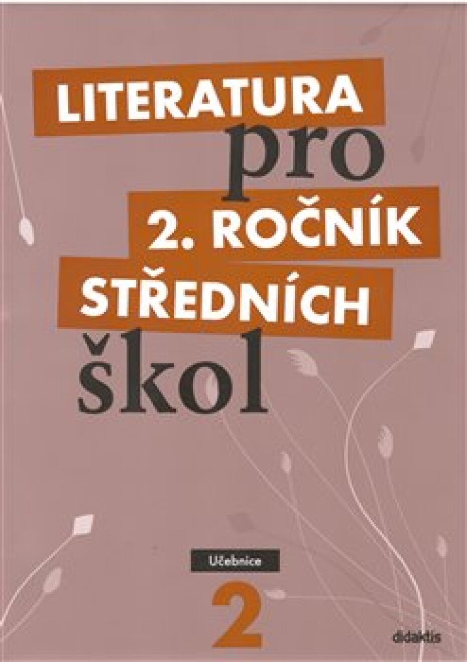 Literatura pro 2. ročník středních škol - Taťána Polášková - main (0)