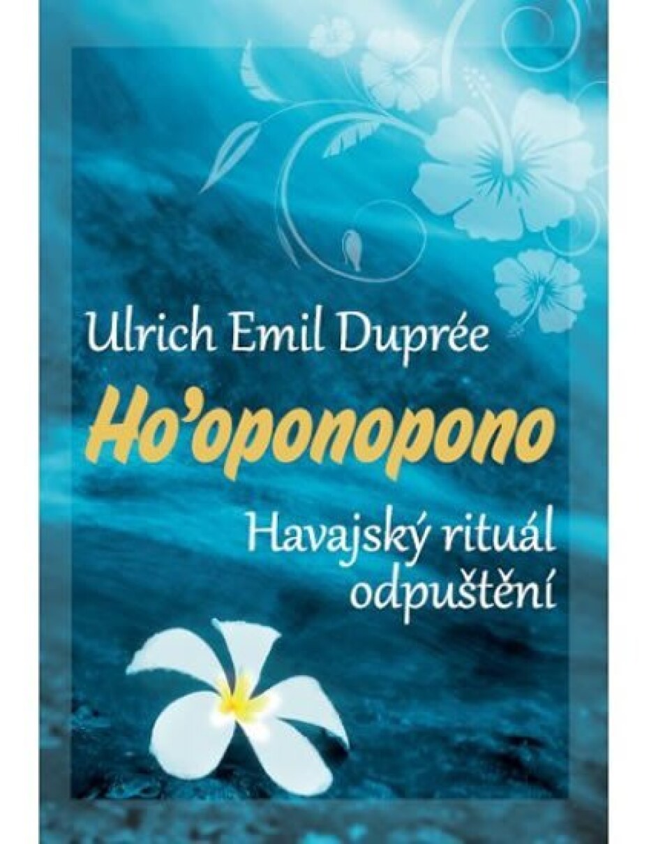 Ho’oponopono - Havajský rituál odpuštění - Ulrich Emil Duprée - main (0)