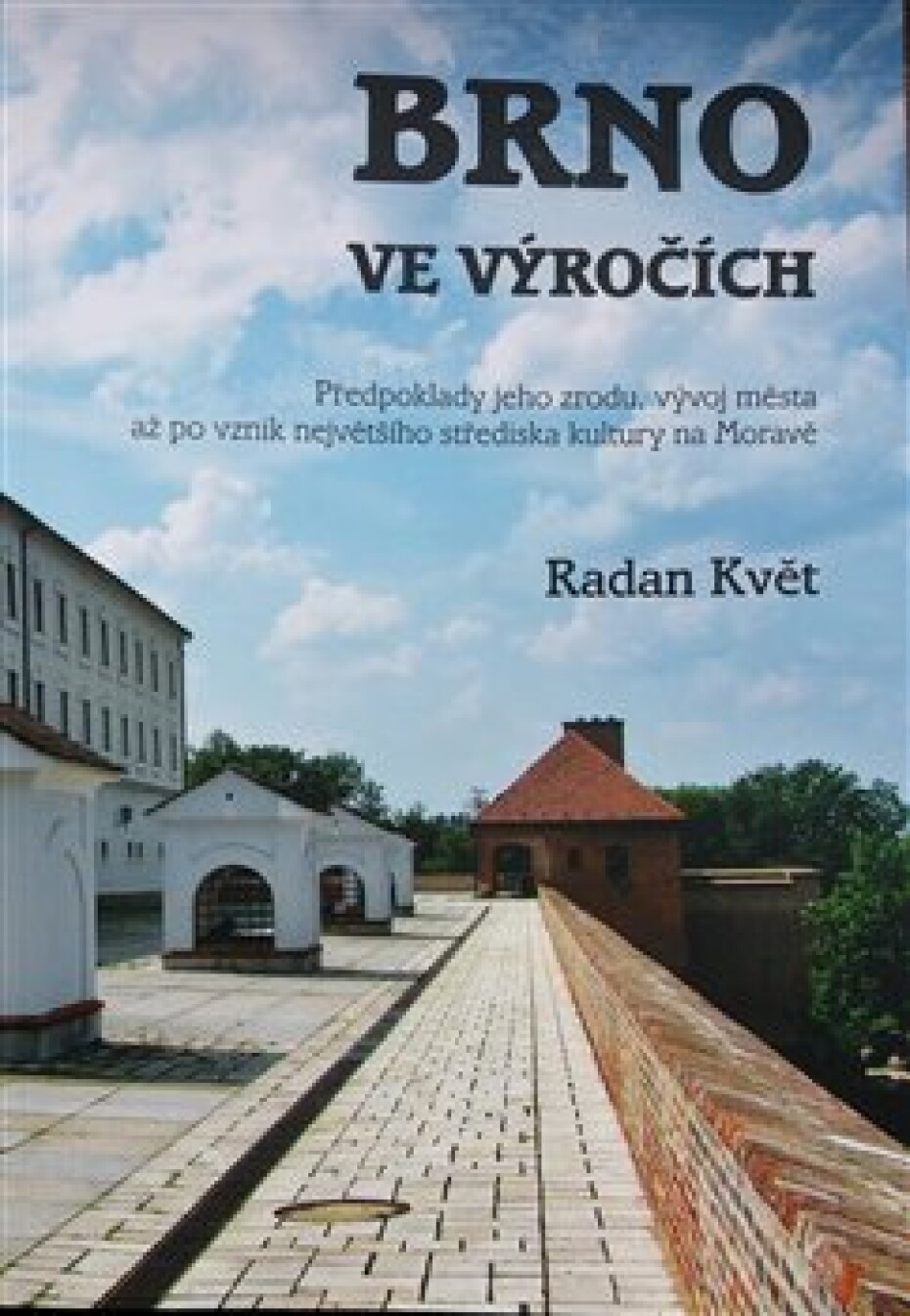 Brno ve výročích - Radan Květ - main (0)