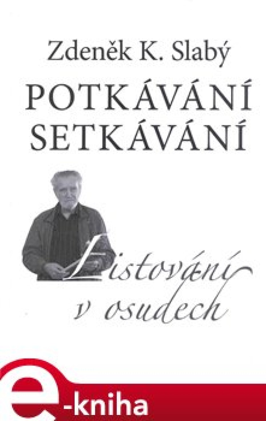 Potkávání setkávání - Zdeněk K. Slabý - main (0)