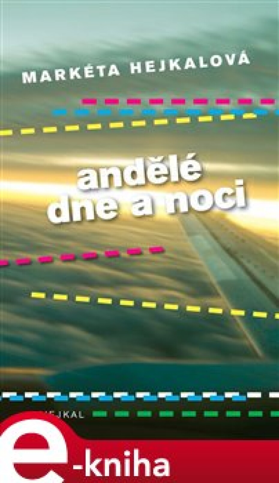 Andělé dne a noci - Markéta Hejkalová - main (0)