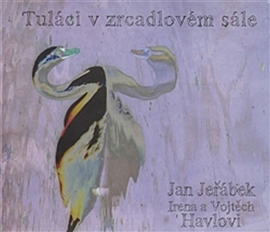 Tuláci v zrcadlovém sále - CD - Vojtěch Havel - main (0)