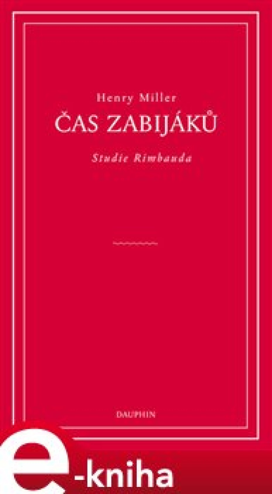 Čas zabijáků - Henry Miller - main (0)