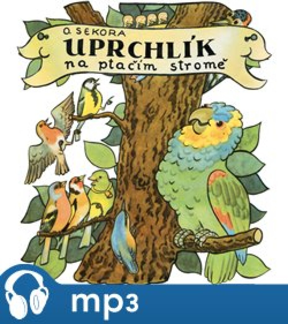 Uprchlík na ptačím stromě, mp3 - Ondřej Sekora - main (0)