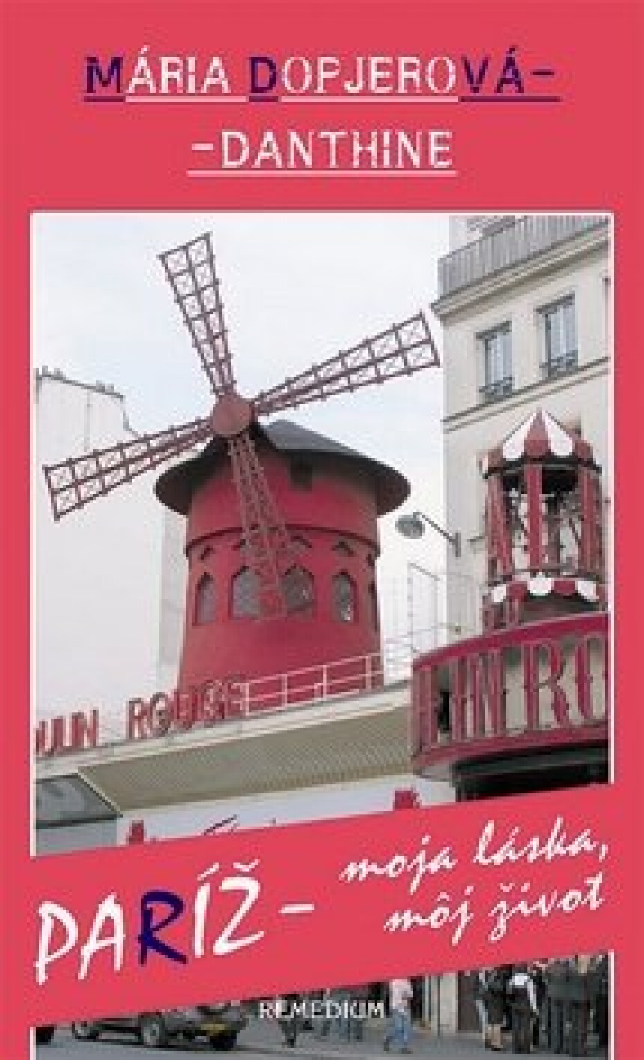 Paríž - moja láska, môj život - Mária Dopjerová Danthine - main (0)