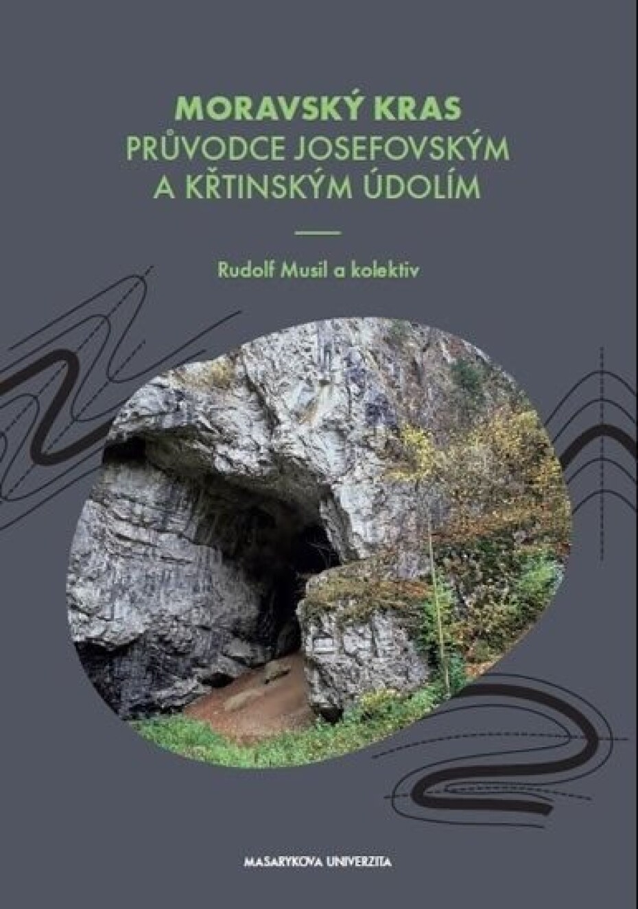 Moravský kras - Průvodce Josefovským a Křtinským údolím - Rudolf Musil - main (0)