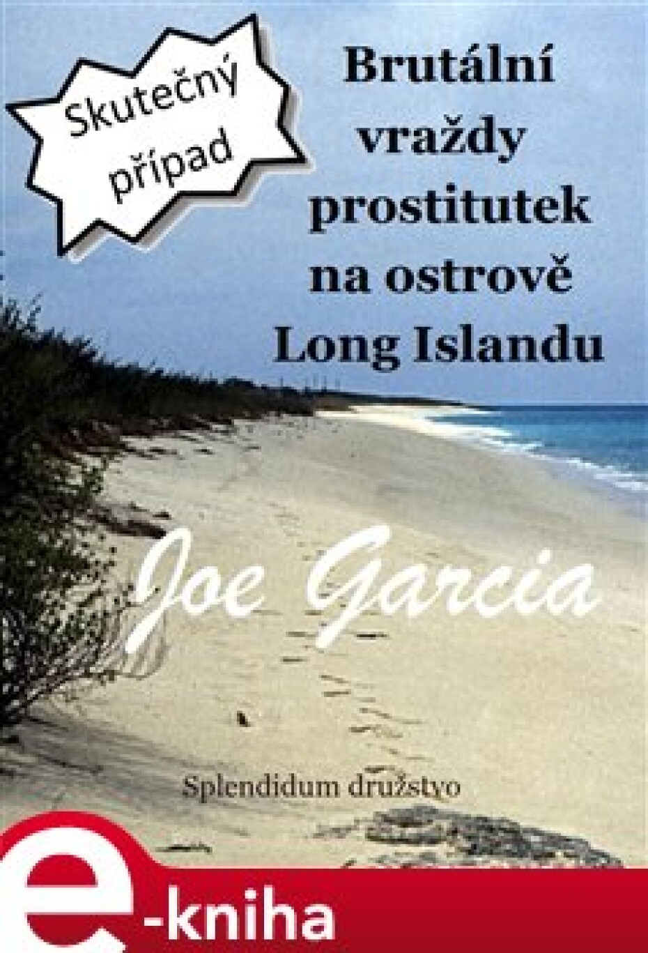 Brutální vraždy prostitutek na ostrově Long Islandu - Joe Garcia - main (0)