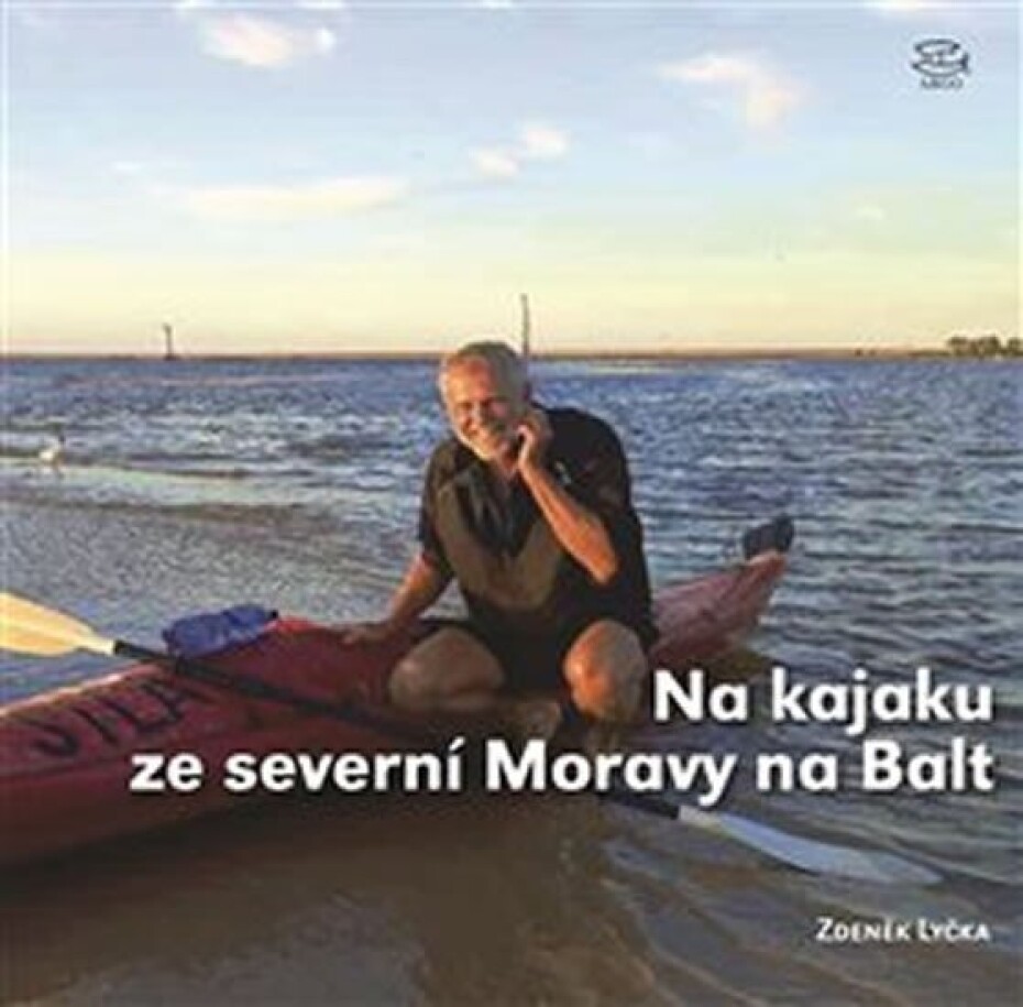 Na kajaku ze severní Moravy na Balt - 800 kilometrů po Odře v Česku, Polsku a Německu - Zdeněk Lyčka - main (0)