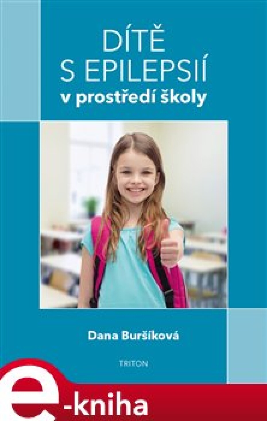 Dítě s epilepsií v prostředí školy - Dana Bursíková - main (0)