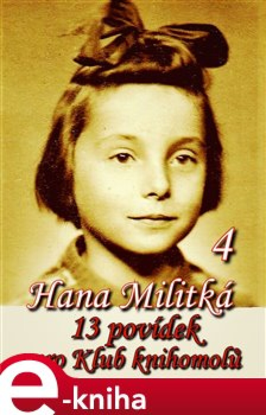 13 povídek pro Klub knihomolů 4 - Hana Militká - main (0)