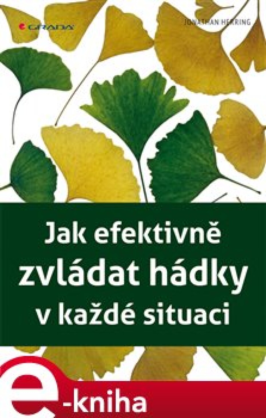 Jak efektivně zvládat hádky v každé situaci - Jonathan Herring - main (0)