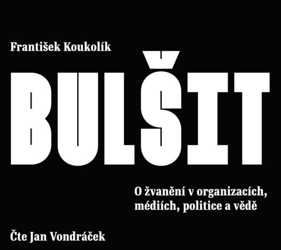 Bulšit - O žvanění v organizacích, médiích, politice a vědě - CDmp3 (Čte Jan Vondráček) - František Koukolík - main (0)