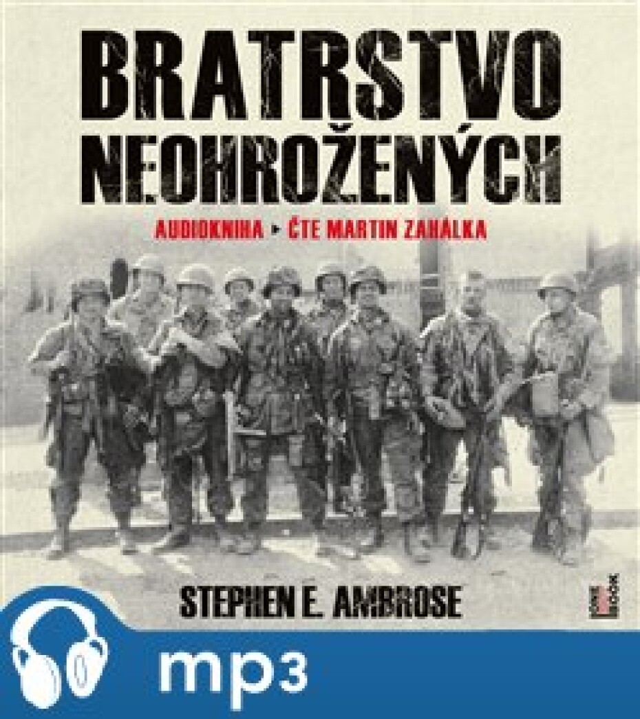 Bratrstvo neohrožených, mp3 - Stephen E. Ambrose - main (0)