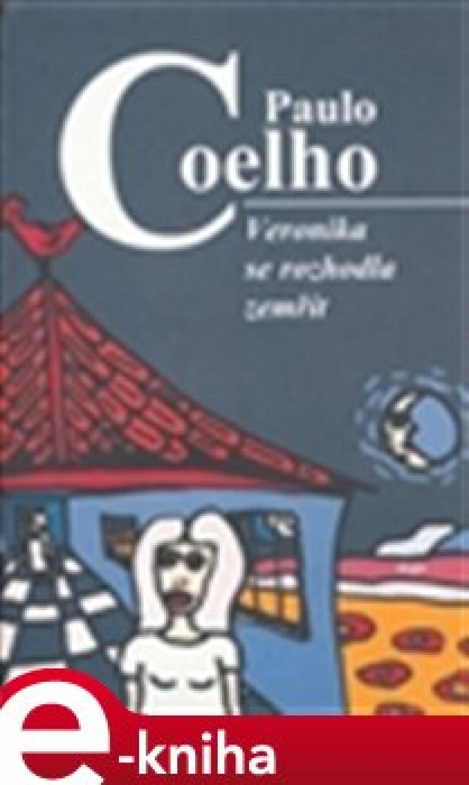 Veronika se rozhodla zemřít - Paulo Coelho - main (0)