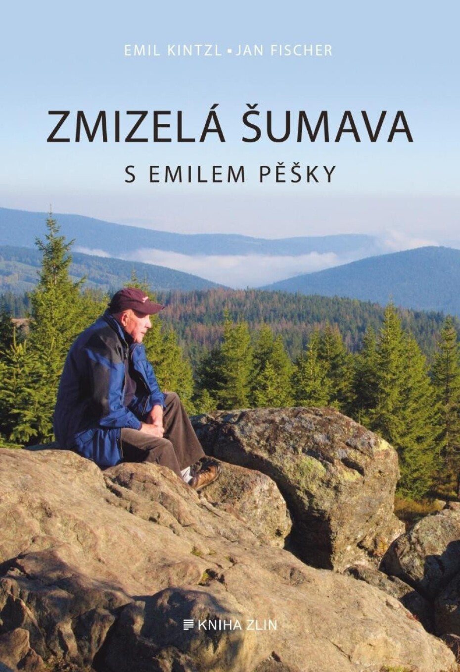 Zmizelá Šumava s Emilem pěšky - Jan Fischer - main (0)