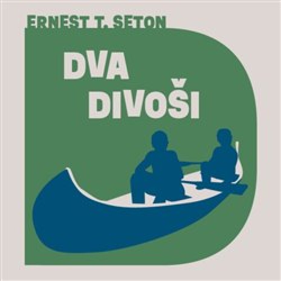 Dva divoši - Ernest Thompson Seton - main (0)