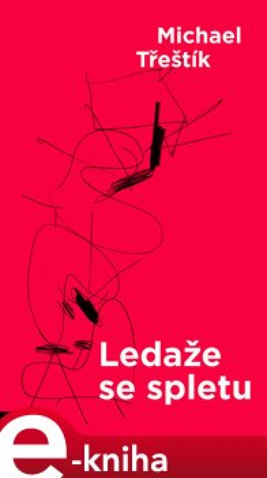 Ledaže se spletu - Michael Třeštík - main (0)