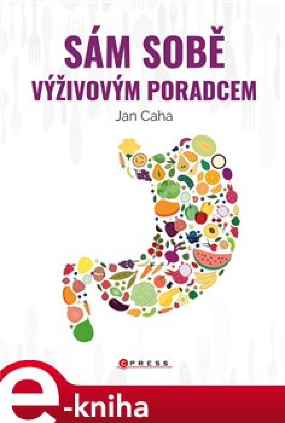 Sám sobě výživovým poradcem - Jan Caha - main (0)