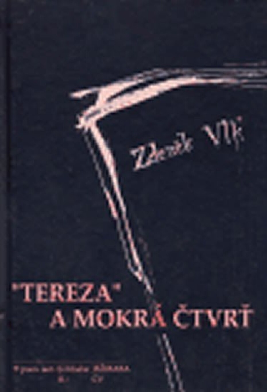 Tereza a Mokrá čtvrť - Zdeněk Vlk - main (0)