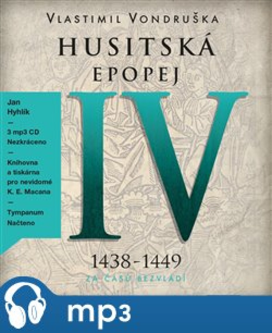 Husitská epopej IV. - Za časů bezvládí, mp3 - Vlastimil Vondruška - main (0)