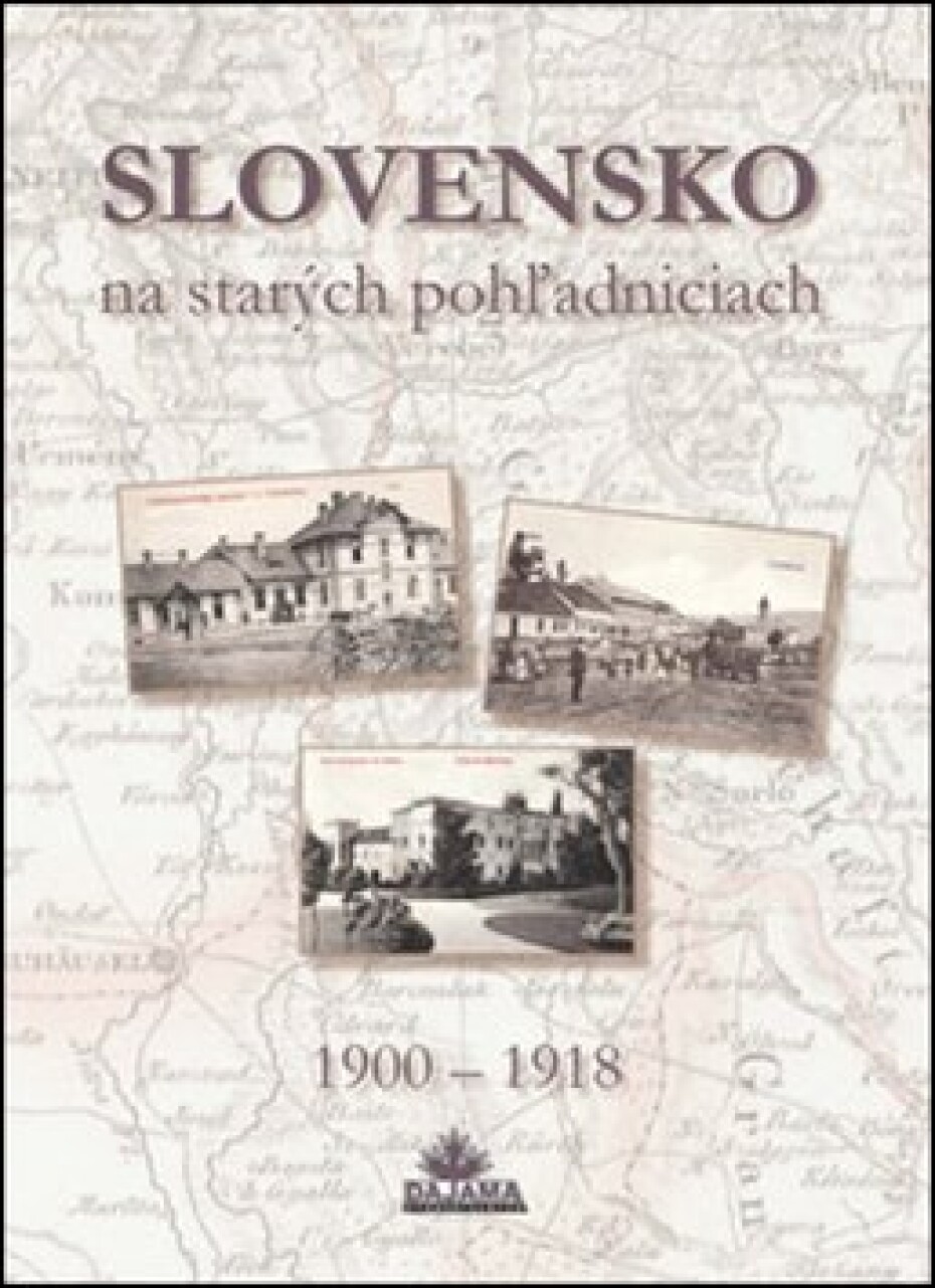 Slovensko na starých pohľadniciach - Ján Lacika; Daniel Kollár; Ján Hanušin - main (0)