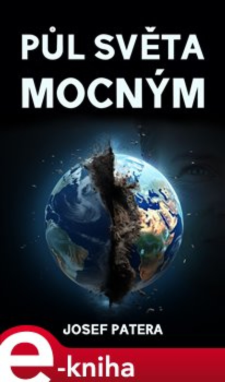 Půl světa mocným - Josef Patera - main (0)