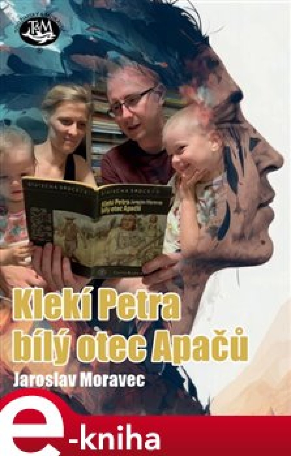 Klekí Petra bílý otec Apačů - Jaroslav Moravec - main (0)