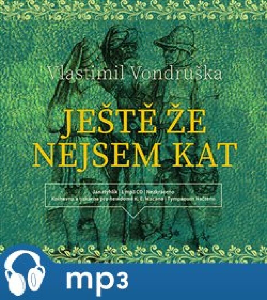 Ještě že nejsem kat, mp3 - Vlastimil Vondruška - main (0)