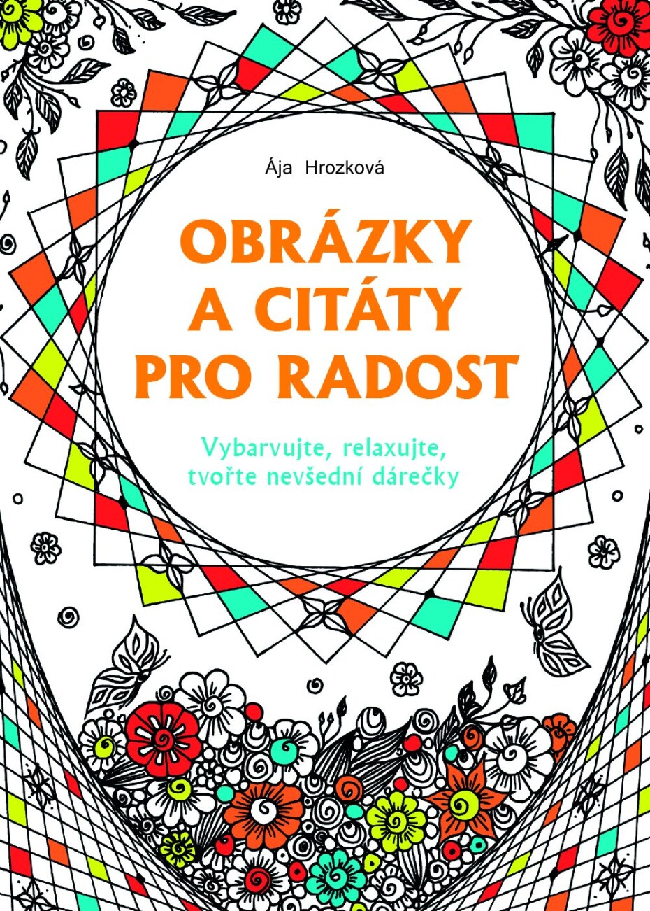 Obrázky a citáty pro radost - Ája Hrozková - main (0)